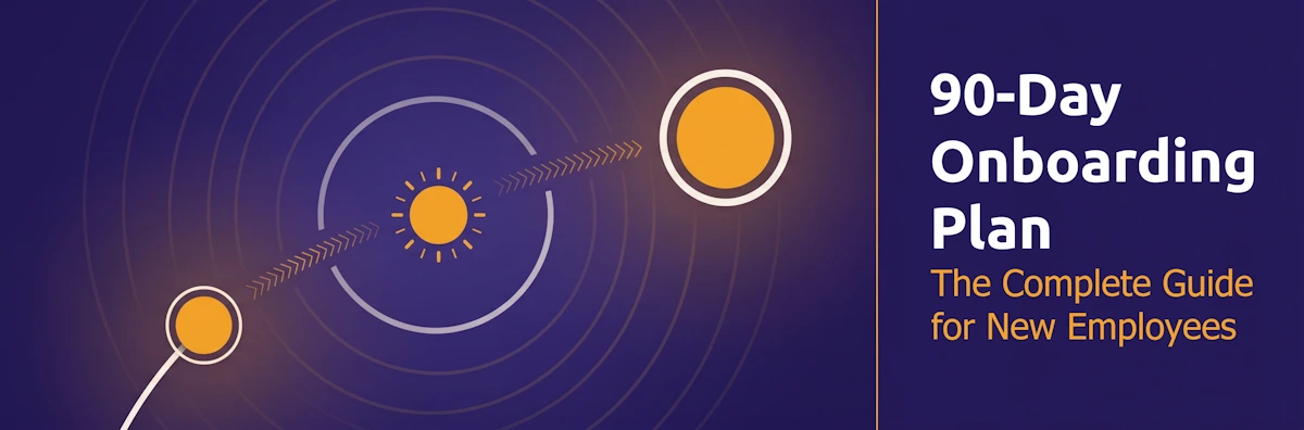 90-Day Onboarding Plan: The Complete Guide for New Employees