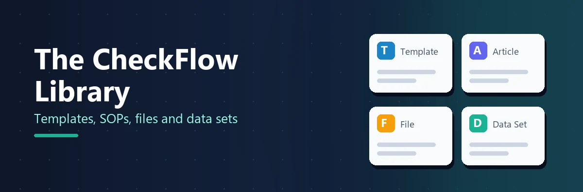 The CheckFlow Library: Templates, SOPs, Files and Data Sets in One Place