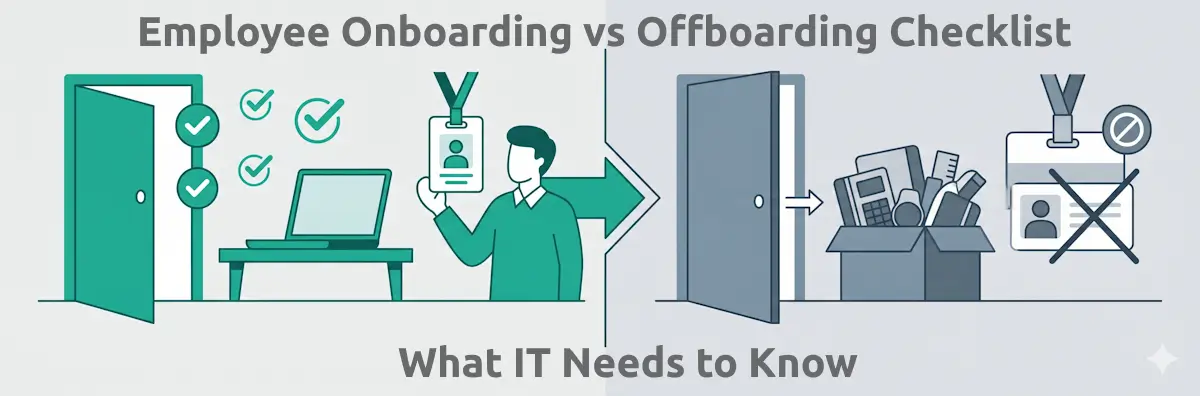 Employee Onboarding vs Offboarding Checklist What IT Needs To Know