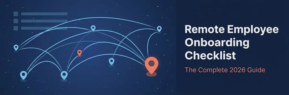 Remote Employee Onboarding Checklist: The Complete 2026 Guide