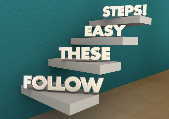 Follow These Easy Steps